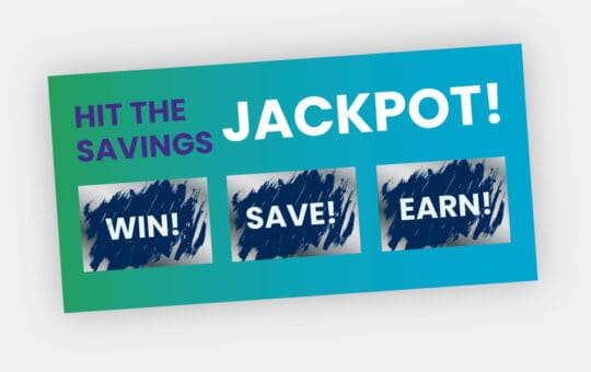 hit the savings jackpot